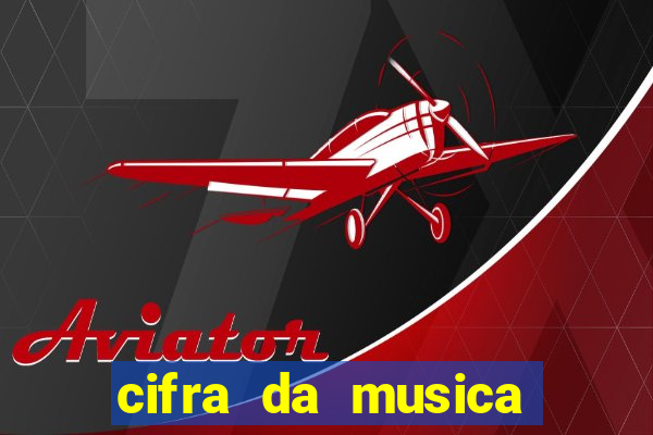 cifra da musica gloria a deus nas alturas